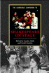 The Cambridge Companion to Shakespeare on Stage