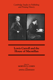 Lewis Carroll and the House of Macmillan (Cambridge Studies in Publishing and Printing History) Morton N. Cohen and Anita Gandolfo