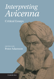 Interpreting Avicenna: Critical Essays - Cambridge University Press