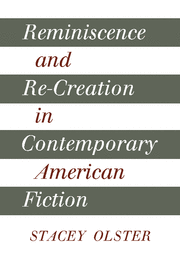 Reminiscence and Re-creation in Contemporary American Fiction