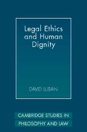 Legal Ethics and Human Dignity