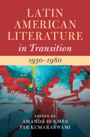 Latin American Literature in Transition 1930–1980