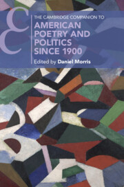 The Cambridge Companion to American Poetry and Politics since 1900