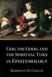 God, the Good, and the Spiritual Turn in Epistemology
