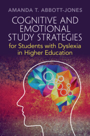 Cognitive and Emotional Study Strategies for Students with Dyslexia in Higher Education