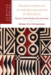Trajectories of Authoritarianism in Rwanda