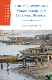 Child Slavery and Guardianship in Colonial Senegal