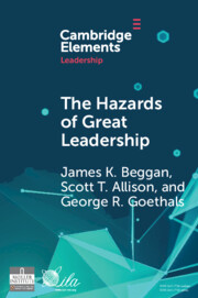 The Hazards of Great Leadership