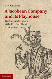 'A Jacobean Company and its Playhouse' by Dr Eva Griffith - Cambridge University Press