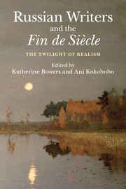 Russian Writers and the Fin de Siècle