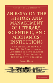 An Essay on the History and Management of Literary, Scientific, and Mechanics' Institutions