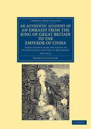 An Authentic Account of an Embassy from the King of Great Britain to the Emperor of China
