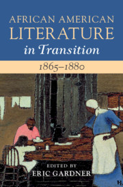 African American Literature in Transition, 1865–1880