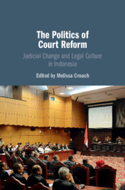 Politics court reform judicial change and legal culture indonesia ...