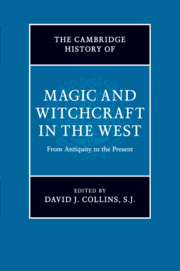 The Cambridge History of Magic and Witchcraft in the West