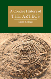 A Concise History of the Aztecs