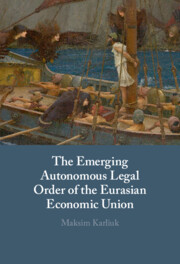 The Emerging Autonomous Legal Order of the Eurasian Economic Union