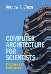 Computer Architecture for Scientists