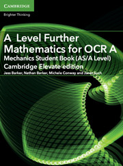 for OCR Mechanics Student Book (AS/A Level) Cam Elevate ed (1 Year) School Site Licence