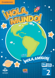 ¡Hola, Mundo!,¡Hola, Amigos! Level 2