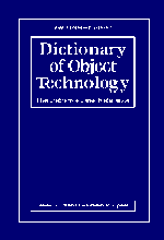 Dictionary of Object Technology