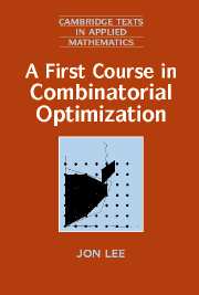 A First Course in Combinatorial Optimization