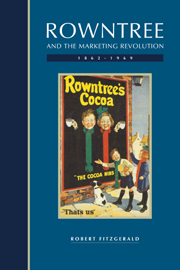 Rowntree and the Marketing Revolution, 1862–1969