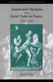 Sentimental Narrative and the Social Order in France, 1760–1820