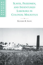 Slaves, Freedmen and Indentured Laborers in Colonial Mauritius