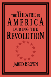 The Theatre in America during the Revolution