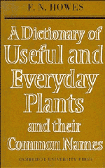 A Dictionary of Useful and Everyday Plants and their Common Names