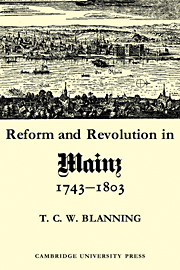 Reform and Revolution in Mainz 1743–1803