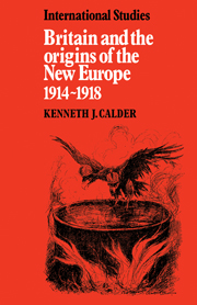 Britain and the Origins of the New Europe 1914–1918