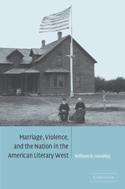 Marriage, Violence and the Nation in the American Literary West