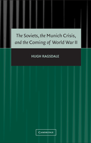 The Soviets, the Munich Crisis, and the Coming of World War II