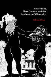 Modernism, Mass Culture, and the Aesthetics of Obscenity
