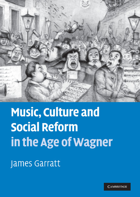music culture and social reform in the age of wagner