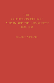 The Orthodox Church and Independent Greece 1821–1852