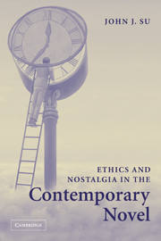 Ethics and Nostalgia in the Contemporary Novel