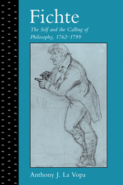 Fichte: The Self and the Calling of Philosophy, 1762–1799