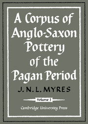 A Corpus of Anglo-Saxon Pottery of the Pagan Period