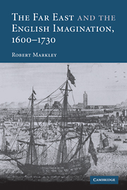 The Far East and the English Imagination, 1600–1730