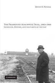 The Frankfurt Auschwitz Trial, 1963–1965