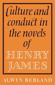 Culture and Conduct in the Novels of Henry James