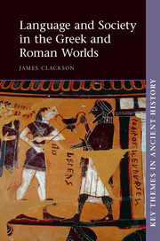 Language and Society in the Greek and Roman Worlds
