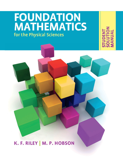 Student Solution Manual For Foundation Mathematics For The Physical ...