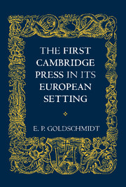 The First Cambridge Press in its European Setting