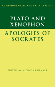 Plato: The Apology of Socrates and Xenophon: The Apology of Socrates