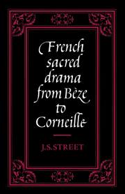 French Sacred Drama from Bèze to Corneille