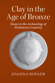 Clay in the Age of Bronze